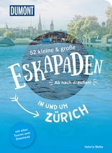 52 kleine & große Eskapaden in und um Zürich - Valeria Mella