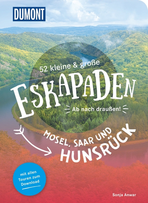 52 kleine & große Eskapaden Mosel, Saar und Hunsrück - Sonja Anwar