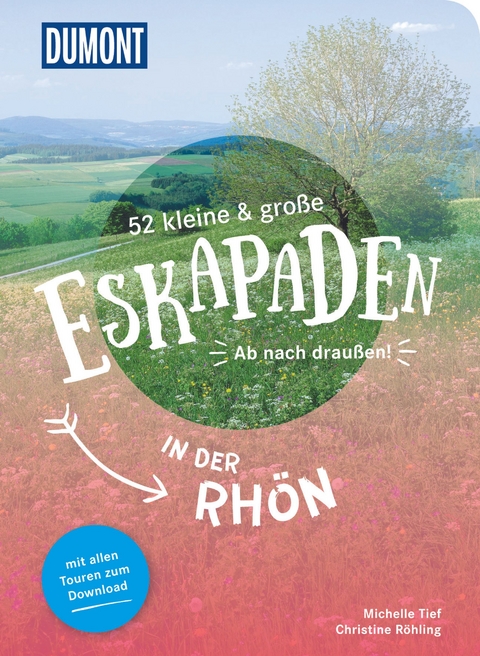 52 kleine & große Eskapaden in der Rhön - Michelle Fiedler, Christine Röhling