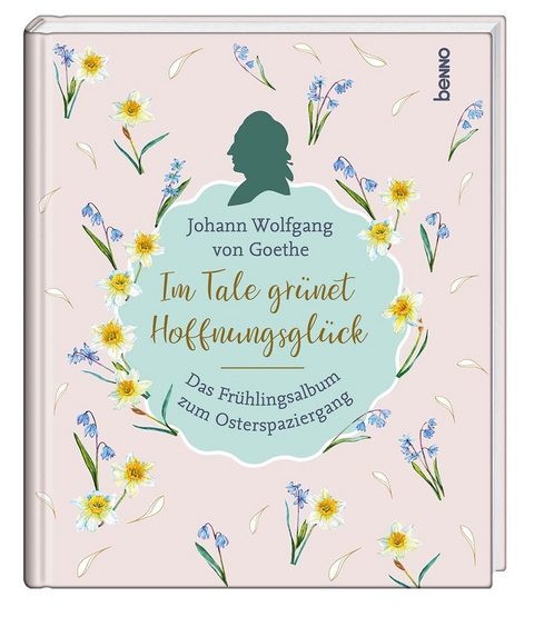 Im Tale grünet Hoffnungsglück - Johann Wolfgang Von Goethe