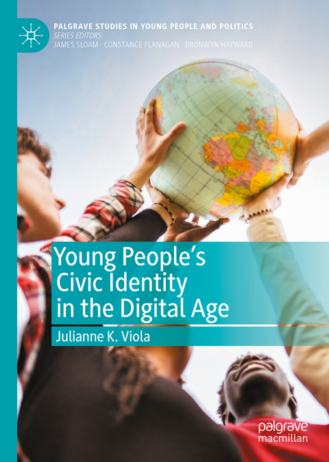 Young People's Civic Identity in the Digital Age - Julianne K. Viola