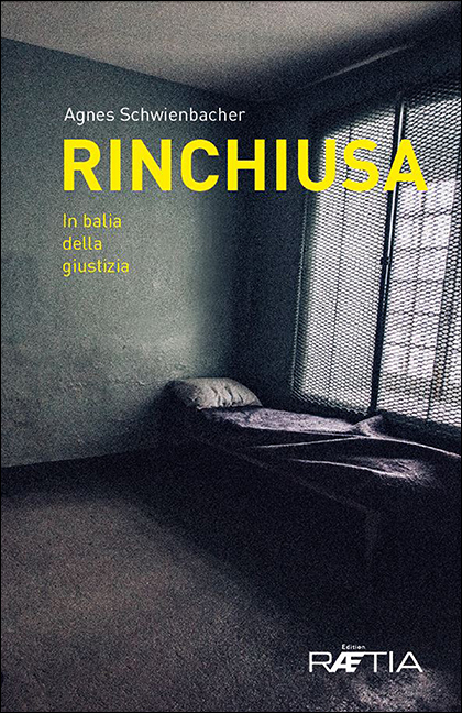 Rinchiusa - Agnes Schwienbacher