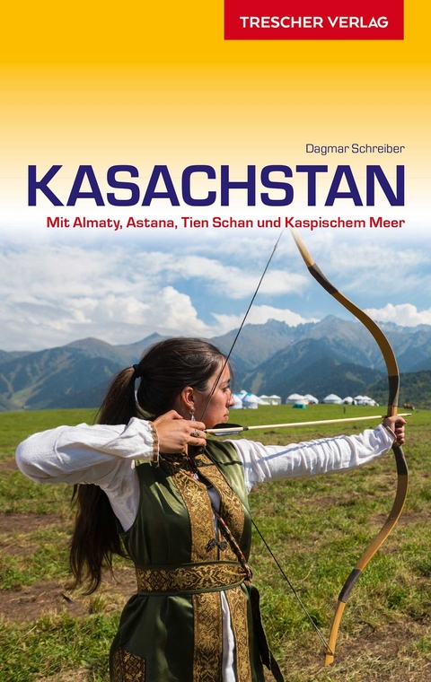 TRESCHER Reiseführer Kasachstan -  Dagmar Schreiber