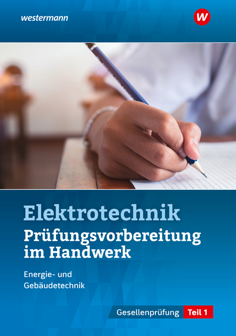 Prüfungsvorbereitungen / Prüfungsvorbereitung für die handwerklichen Elektroberufe - Udo Fischer, Thomas Kramer, Markus Asmuth