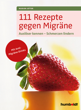 111 Rezepte gegen Migräne - Jetter, Marion