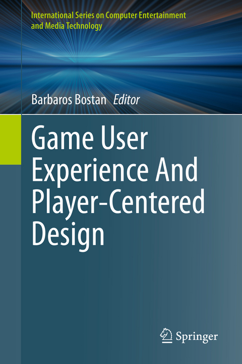 Game User Experience And Player-Centered Design - 