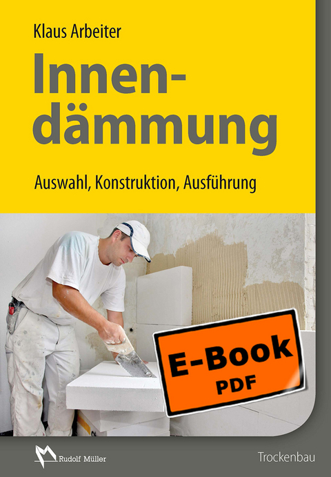 Innendämmung - E-Book (PDF) -  Dipl-Ing. (FH) Klaus Arbeiter