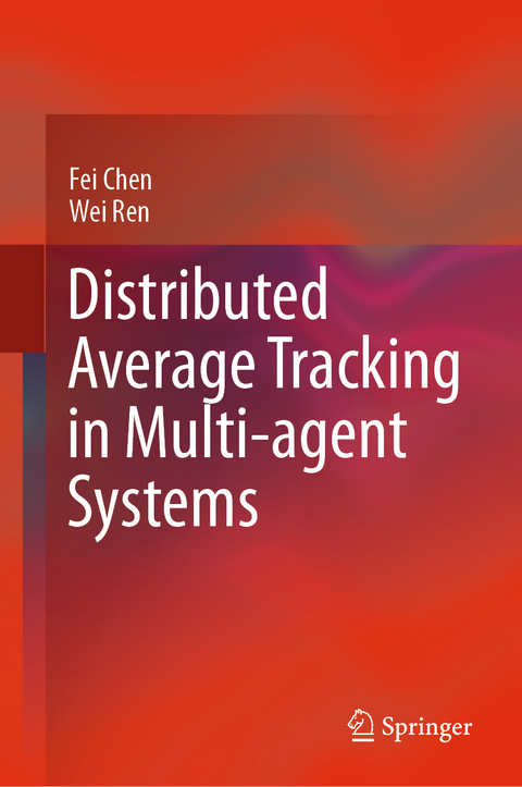 Distributed Average Tracking in Multi-agent Systems - Fei Chen, Wei Ren