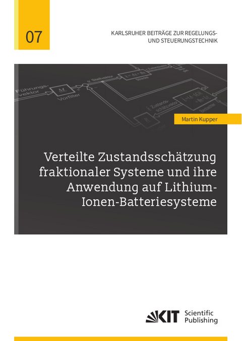 Verteilte Zustandsschätzung fraktionaler Systeme und ihre Anwendung auf Lithium-Ionen-Batteriesysteme - Martin Kupper