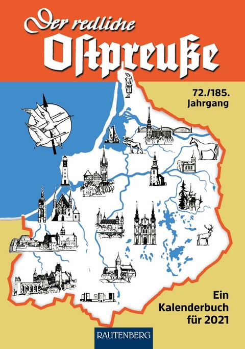 Der redliche Ostpreuße - Ein Kalenderbuch für 2021 - 