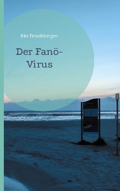 Der Fanö-Virus - Kiki Tinkelsbergen