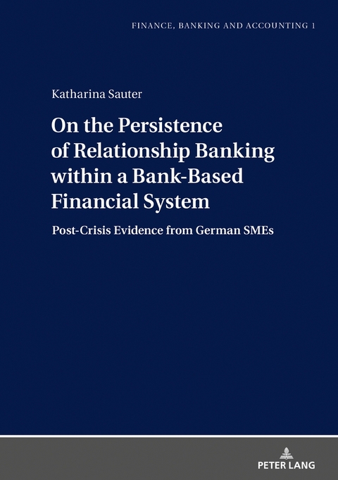 On the Persistence of Relationship Banking within a Bank-Based Financial System - Katharina Sauter