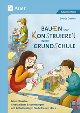 Bauen und Konstruieren in der Grundschule - Svenja Ernsten