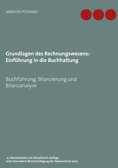 Grundlagen des Rechnungswesens: Einführung in die Buchhaltung - Marlon Possard