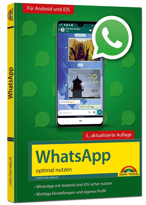 WhatsApp - optimal nutzen - 3. Auflage - neueste Version 2020 mit allen Funktionen anschaulich erklärt - Christian Immler