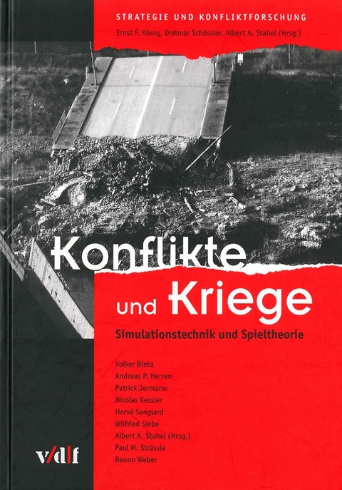 Konflikte und Kriege - Voker Bieta, Andreas P Herren, Patrick Jermann, Nicolas Kessler, Hervé Sanglard, Wilfried Siebe, Albert A Stahel, Paul M Strässle, Benno Weber