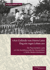 „Am Gelände von Herrn Latte fing ein reges Leben an“ - Ann-Dore Jakob, Verena Buser, Gudrun Schottmann, Christof Kurz, Birgit Kirchhöfer