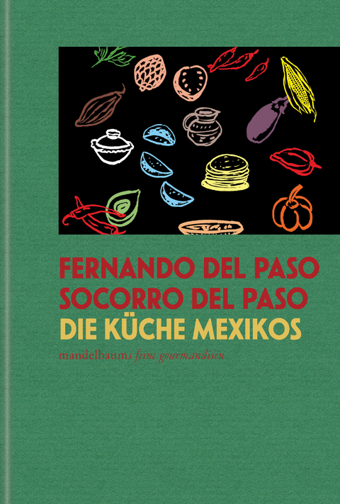 Die Küche Mexikos - Fernando Del Paso, Socorro del Paso