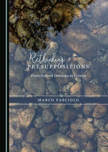 Rethinking Presuppositions - Marco Fasciolo