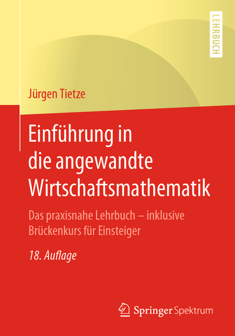 Einführung in die angewandte Wirtschaftsmathematik - Jürgen Tietze