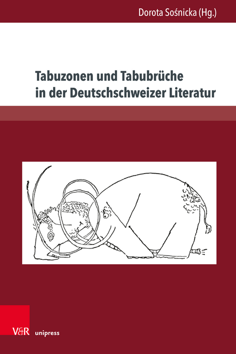 Tabuzonen und Tabubrüche in der Deutschschweizer Literatur - 