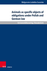 Animals as specific objects of obligations under Polish and German law - Małgorzata Lubelska-Sazanów