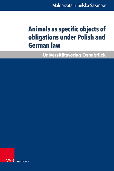Animals as specific objects of obligations under Polish and German law - Małgorzata Lubelska-Sazanów