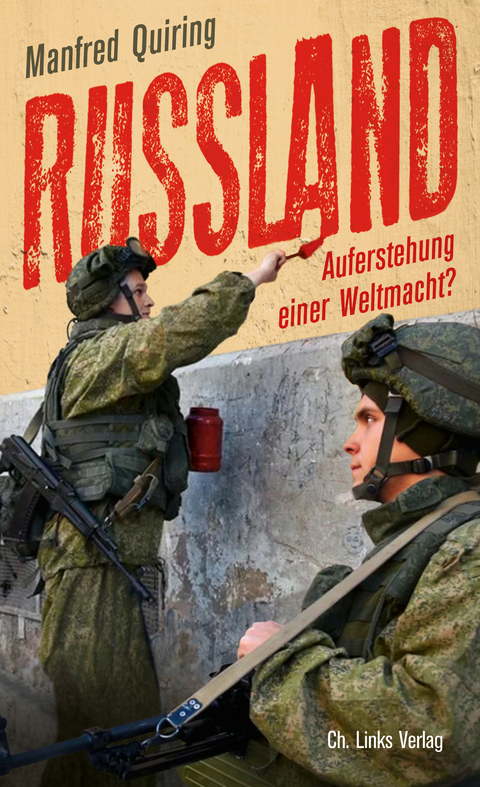 Russland - Auferstehung einer Weltmacht? - Manfred Quiring