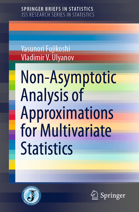 Non-Asymptotic Analysis of Approximations for Multivariate Statistics - Yasunori Fujikoshi, Vladimir V. Ulyanov