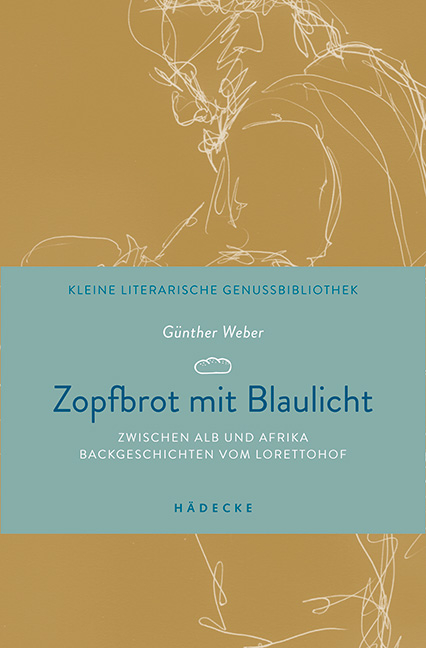 Zopfbrot mit Blaulicht - Günther Weber