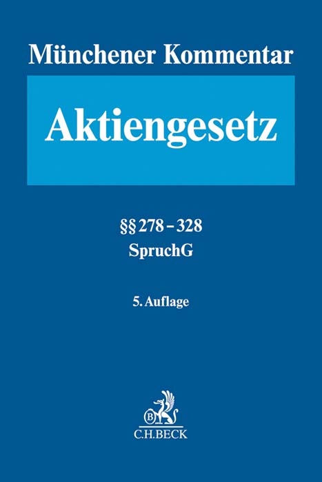 Münchener Kommentar zum Aktiengesetz Bd. 5: §§ 278-328, SpruchG, ÖGesAusG, Österreichisches Konzernrecht - 