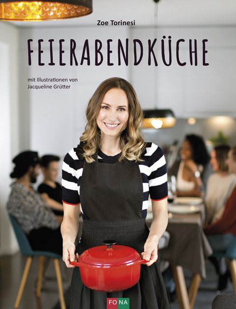 Feierabendküche - Zoe Torinesi