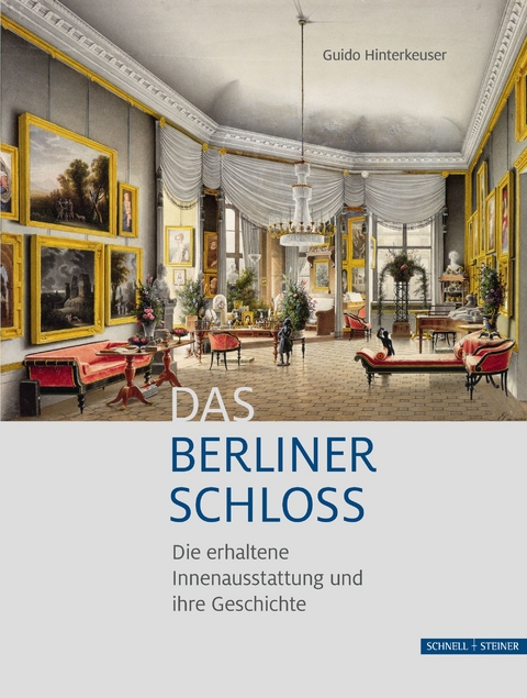 Das Berliner Schloss - Guido Hinterkeuser