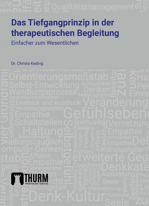 Das Tiefgangprinzip in der therapeutischen Begleitung - Christa Keding