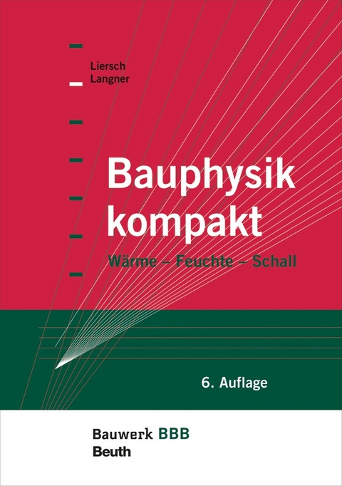 Bauphysik kompakt - Normen Langner, Klaus W. Liersch