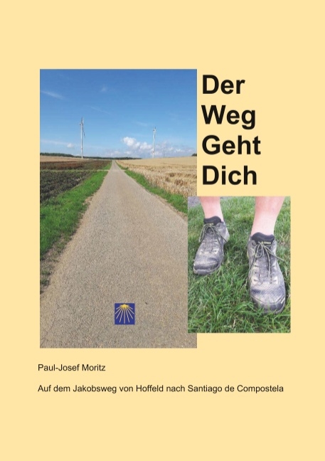 Der Weg Geht Dich - Paul-Josef Moritz