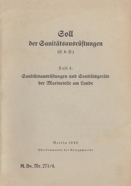 M.Dv.Nr. 271/4 Soll der Sanitätsausrüstungen - Teil 4: Sanitätsausrüstungen und Sanitätsgeräte der Marineteile am Lande - 