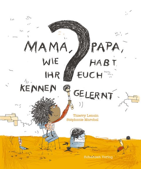 Mama, Papa, wie habt Ihr Euch kennengelernt? - Thierry Lenain