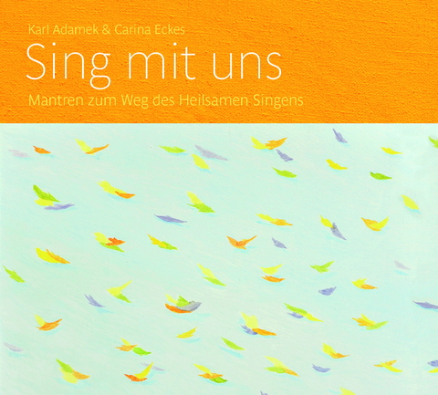 Sing mit uns - Karl Adamek, Carina Eckes