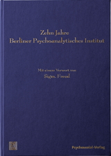 Zehn Jahre Berliner Psychoanalytisches Institut