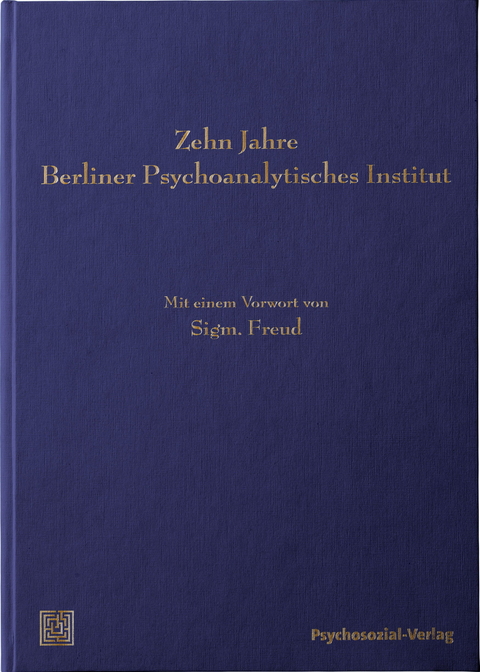 Zehn Jahre Berliner Psychoanalytisches Institut