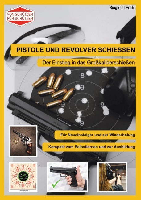 Pistole und Revolver schiessen - Siegfried Fock