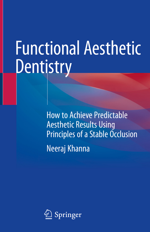 Functional Aesthetic Dentistry - Neeraj Khanna