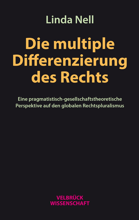 Die multiple Differenzierung des Rechts - Linda Nell