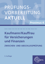 Prüfungsvorbereitung aktuell - Kaufmann/-frau für Versicherungen und Finanzen - Britta Kruhme, Isabel Zimmer, Matthias Stecher, Steffen Rogler, Sabine Konrad, Uwe Thews, Martina Hausmann, Ulrich Meier, Katja Wasmund, Frank Wagner, Ole Hollaender