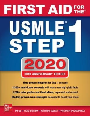 First Aid for the USMLE Step 1 2020, Thirtieth edition - Tao Le, Vikas Bhushan