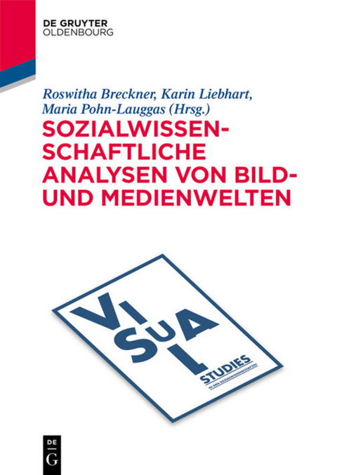 Sozialwissenschaftliche Analysen von Bild- und Medienwelten - 