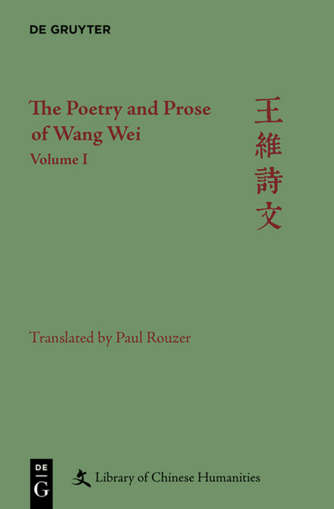 The Poetry and Prose of Wang Wei - Paul Rouzer