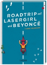 Roadtrip mit Lasergirl und Beyoncé - Tjibbe Veldkamp