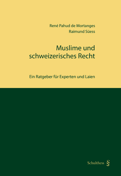 Muslime und schweizerisches Recht - René Pahud de Mortanges, Raimund Süess